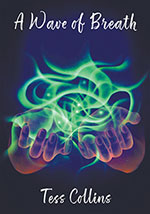 A Wave of Breath by Tess Collins